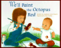 We'Ll Paint the Octopus Red