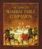 The Complete Shabbat Table Companion