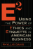 E2 Using the Power of Ethics and Etiquette in American Business