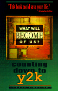 What Will Become of Us? : Counting Down to Y2k
