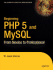 Php 5 and Mysql: From Novice to Professional