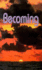 Becoming (Handbook for the New Paradigm, Vol. 3)