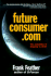Futureconsumer. Com: the Webolution of Shopping to 2010