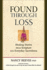 Found Through Loss: Healing Stories From Scripture