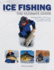 Ice Fishing: the Ultimate Guide (Heliconia Press) Fundamentals, Techniques, and Gear for Catching Walleye, Pike, Trout, Perch, Crappie, Sunfish, and More; Includes Rod, Reel, Line, and Lure Selection