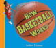 How Basketball Works