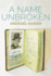 A Name Unbroken (the Azrieli Series of Holocaust Survivor Memoirs, 33)