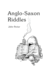 Anglo-Saxon Riddles
