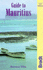 Guide to Mauritius: for Tourists, Business Visitors and Independent Travellers (Bradt Travel Guide Mauritius, Rodriques & Reunion: the Mascarene Isles)