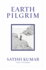 Earth Pilgrim: Conversations With Satish Kumar