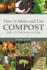 How to Make and Use Compost: the Ultimate Guide