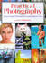 Practical Photography: How to Get the Best Picture Every Time
