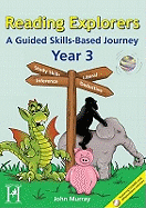 Reading Explorers: a Guided Skills-Based Journey Year 3: V. 2