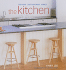 The Kitchen: Creating Contemporary Homes