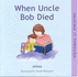 When Uncle Bob Died (Talking It Through)