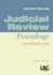 Judicial Review Proceedings: a Practitioners Guide