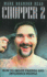 Chopper 2: How to Shoot Friends and Influence People