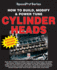 How to Build, Modify and Power Tune Cylinder Heads (Speedpro Series)