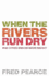 When the Rivers Run Dry: What Happens When Our Water Runs Out? . / Fred Pearce