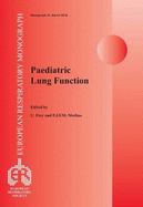 Paediatric Lung Function (European Respiratory Monograph, Band 47) Frey, U. and Merkus, P. J. F. M.