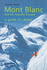 Mont Blanc and the Aiguilles Rouges: a Guide for Skiers