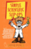 Simple Scientific Slip-Ups: the Definitive and Hilarious Guide for Students, Teachers and Examiners on How Not to Answer Exam Questions and How to Avoid Misconceptions