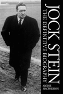 Jock Stein: the Definitive Biography