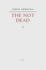 Not Dead
