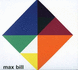 Max Bill-Five Decades ( Exhibition 19 May-30 July, 2011 )