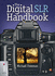 The Digital Slr Handbook: Michael Freeman