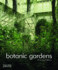 Botanic Gardens: a Living History / [Editor, Nadine K�the Monem; Assistant Editor, Blanche Craig]
