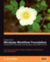 Programming Windows Workflow Foundation: Practical Wf Techniques and Examples Using Xaml and C#: a C# Developer's Guide to the Features and Programming Interfaces of Windows Workflow Foundation