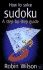 How to Solve Sudoku: a Step-By-Step Guide