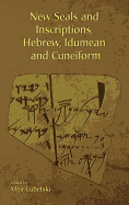 New Seals and Inscriptions, Hebrew, Idumean, and Cuniform