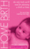 Home Birth: a Practical Guide