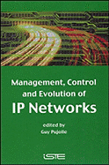 Management, Control and Evolution of Ip Networks