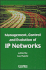 Management, Control and Evolution of Ip Networks