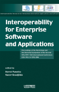 Interoperability for Enterprise Software and Applications: Proceedings of the Workshops and the Doctorial Symposium of the Second Ifac/Ifip I-Esa International Conference: Ei2n, Wsi, is-Tspq 2006
