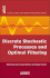 Discrete Stochastic Processes and Optimal Filtering