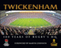 Twickenham: 100 Years of Rugby's Hq