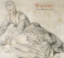 Antoine Watteau: the Drawings