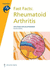 Fast Facts: Rheumatoid Arthritis