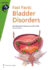Fast Facts: Bladder Disorders: Now Available: 3rd Editon (2018): Fast Facts: Bladder Cancer