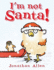 Im Not Santa!