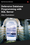 Defensive Database Programming With Sql Server