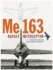 Me 163 Rocket Interceptor, Volume One