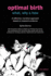 Optimal Birth: What, Why and How-a Reflective, Narrative Approach Based on Research Evidence