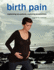 Birth Pain: Explaining Sensations, Exploring Possibilities-a Guide for Midwives