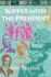 Supper With the President African Memoir Series