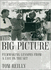 Big Picture: Filmmaking Lessons From a Life on the Set